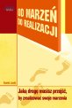 Od marze� do realizacji