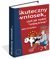 Skuteczny wniosek, czyli jak wydoić unijną krowę